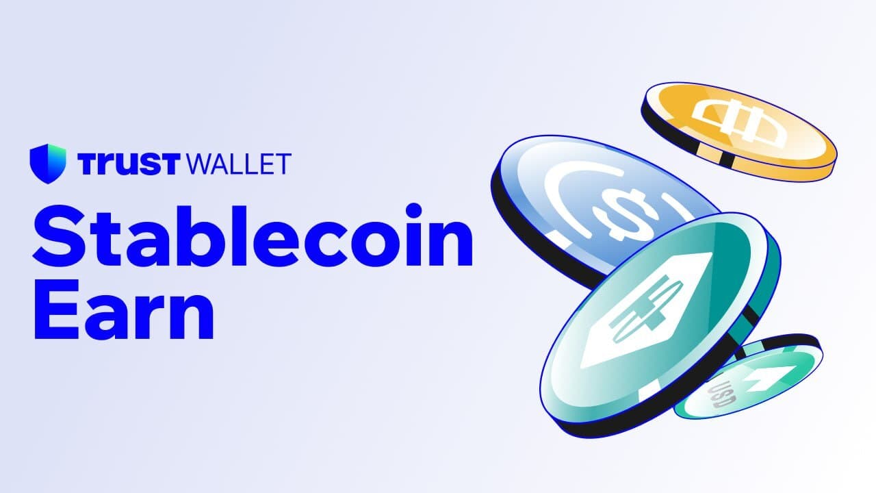 Trust Wallet ra mắt ‘Stablecoin Earn’ để thúc đẩy cơ hội kiếm tiền từ tiền mã hóa