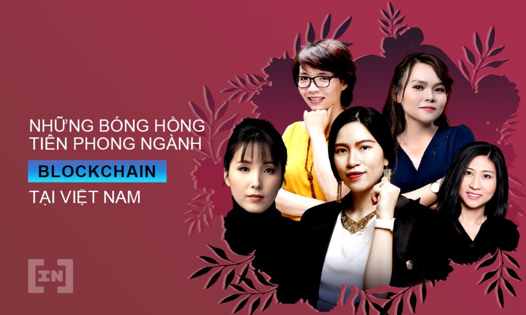 Những bóng hồng tiên phong trong ngành Blockchain Việt Nam