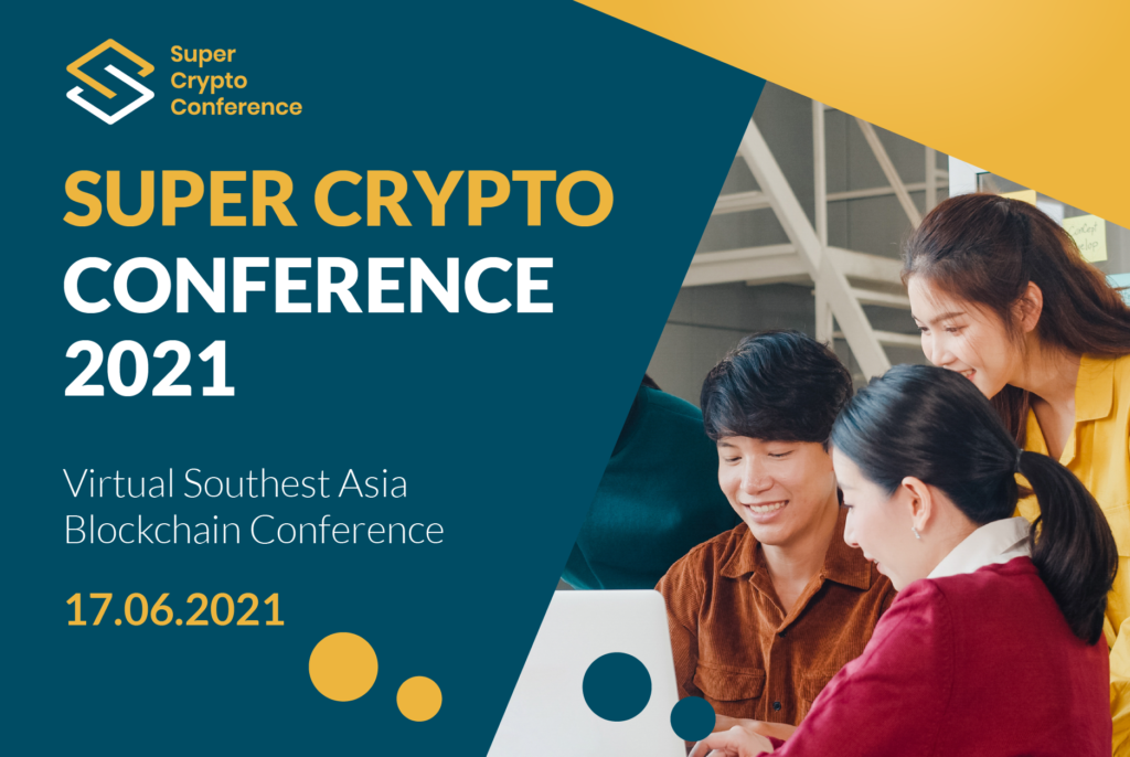 Super Crypto Conference: Nâng cao nhận thức về Blockchain tại Đông Nam Á