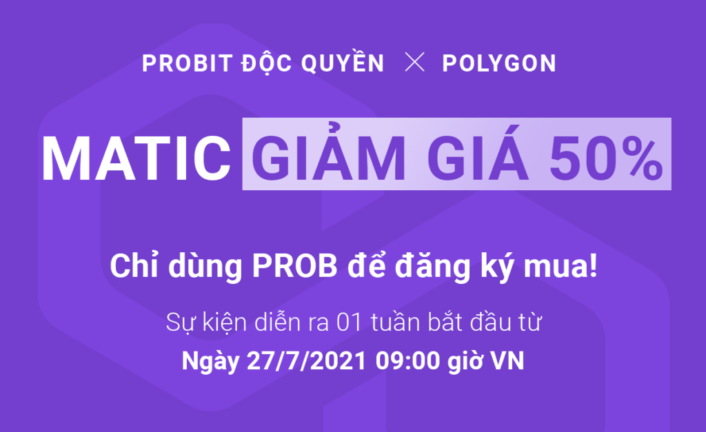 Sự kiện kỷ niệm ProBit Exclusive – Blockchain Internet của Ethereum Top Layer 2 của Polygon