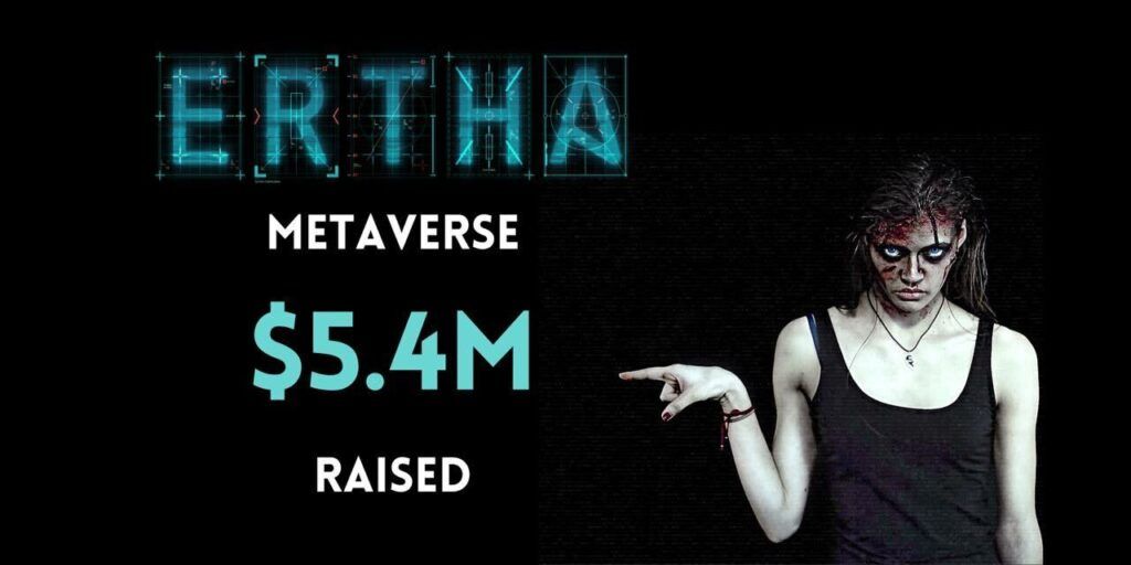 Ertha Metaverse huy động 5.4 triệu USD