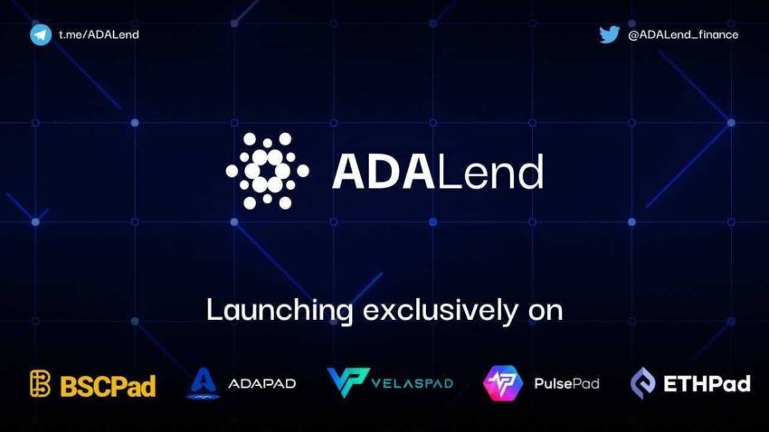 ADALend niêm yết trên ADAPaad, BSCPad, ETHPad, VelasPad, PulsePad Launchpads