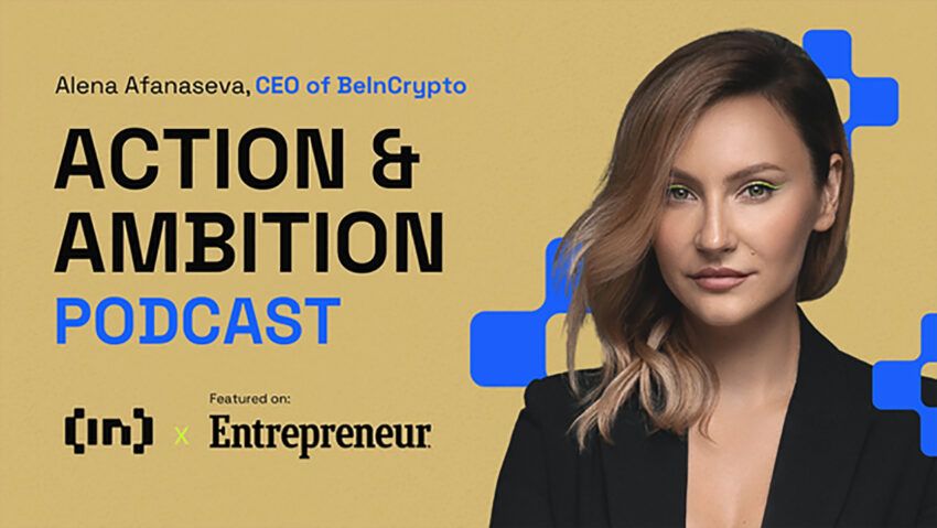 CEO BeInCrypto, Alena Afanaseva làm khách mời tại podcast của tạp chí Entrepreneur